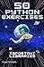 50 Python Exercises Important Libraries: A Practical Guide - NumPy, Pandas, Matplotlib, SciPy, PyGame, TKinter, Flask, TensorFlow