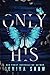 Only His