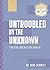 Untroubled by the Unknown: Trusting God in Every Moment