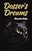 Dosser's Dreams