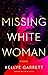 Missing White Woman