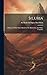 Siluria: A History Of The O...