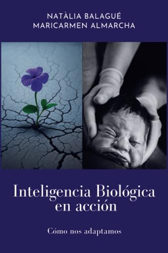 Inteligencia Biológica en acción: Cómo nos adaptamos (Spanish Edition)