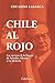 Chile al rojo: Los secretos...