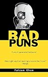 Bad Puns - 300 Funny puns by Faizan Khan