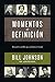 Momentos de definición: Encuentros con Dios que cambiaron el mundo (Spanish Edition)