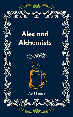 Ales and Alchemists: A Cozy Fantasy (Kindle Edition)