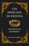 Los Príncipes de Redova: Historias de guerreros (Spanish Edition)