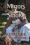 Mirrors & Smoke