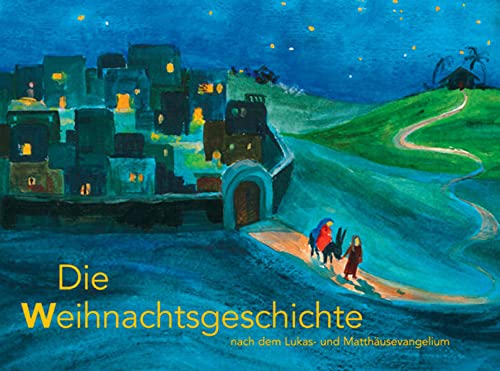 Die Weihnachtsgeschichte: Nach dem Lukas- und Matthäusevangelium (Hardcover)