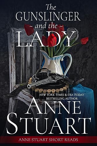 The Gunslinger and the Lady (Anne Stuart Short Reads)