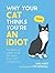 Why Your Cat Thinks You're an Idiot by Sam Hart
