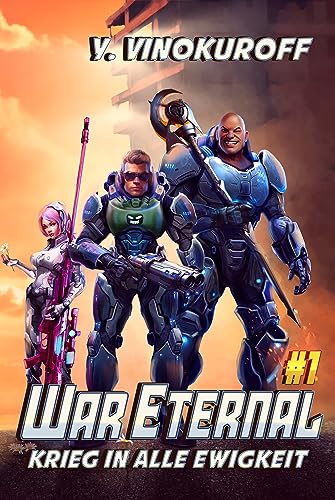 Krieg in alle Ewigkeit (War Eternal #1)