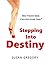 Stepping Into Destiny