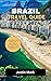 BRAZIL TRAVEL GUIDE 2023 - ...