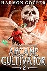 Arcane Cultivator 2 (Arcane Cultivator, #2)
