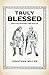 Truly Blessed: Wirklich Gesegnet Vere Bgatus