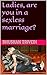 Ladies, are you in a sexless marriage? by Bhushan Trivedi