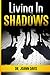 Living In Shadows