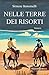 Nelle terre dei risorti (ANUNNAKI - Narrativa) (Italian Edition)
