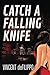 Catch a Falling Knife