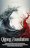 Qigong Foundations by Lily Chang