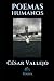 POEMAS HUMANOS by César Vallejo