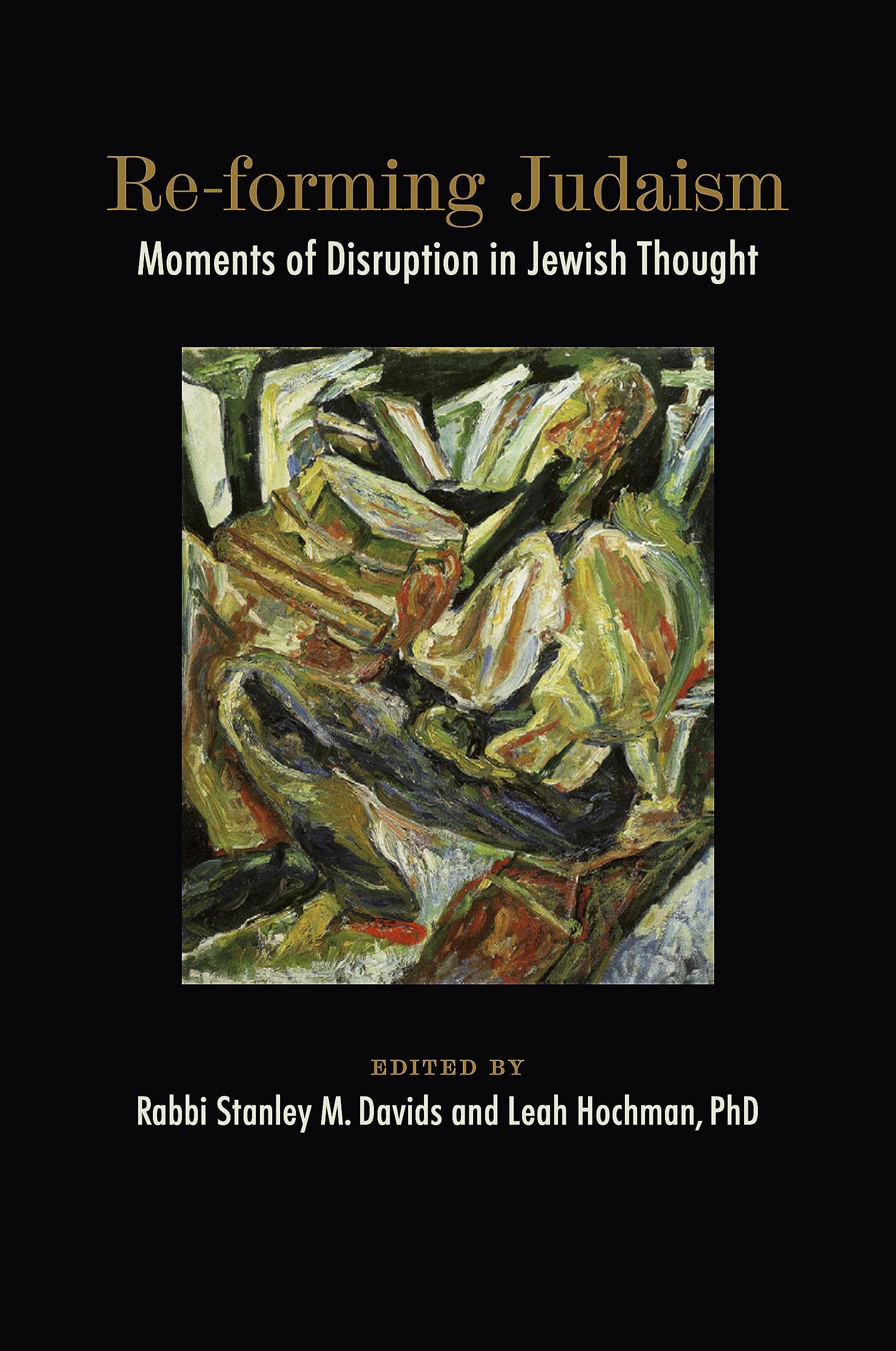 Re-forming Judaism: Moments of Disruption in Jewish Thought (Kindle Edition)
