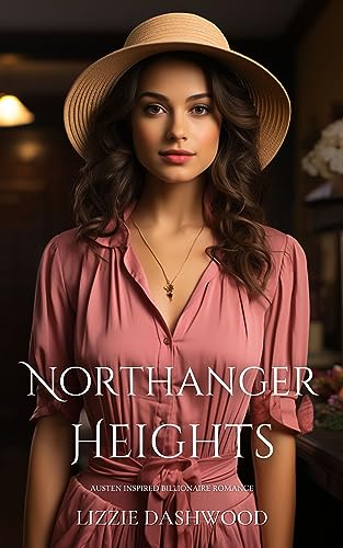 Northanger Heights (Austen Inspired Billionaire Romance)