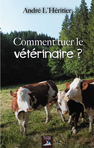 Comment tuer le vétérinaire ? (Paperback)