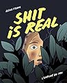 Shit is Real