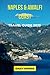 NAPLES & AMALFI COAST TRAVEL GUIDE 2023 by Daisy Morris