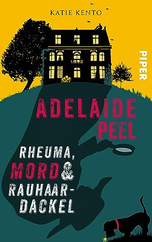 Adelaide Peel: Rheuma, Mord und Rauhaardackel (Kindle Edition)