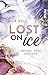 Lost on Ice (Scoring Love, #2)
