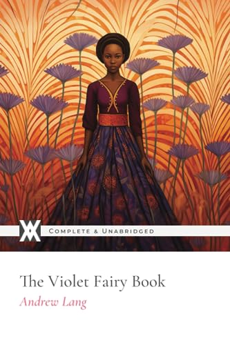 The Violet Fairy Book: With 67 Original Illustrations