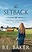 The Setback (The Birch Creek Ranch Series)