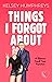 Things I Forgot About (Hear...