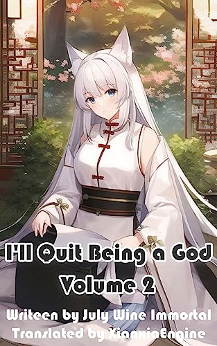 I'll Quit Being a God, Volume 2