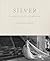 Silver by Genevieve de Manio Silver by Genevieve de Manio