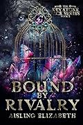Bound by Rivalry