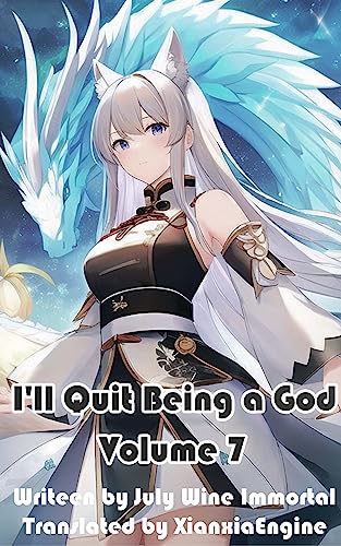 I'll Quit Being a God, Volume 7