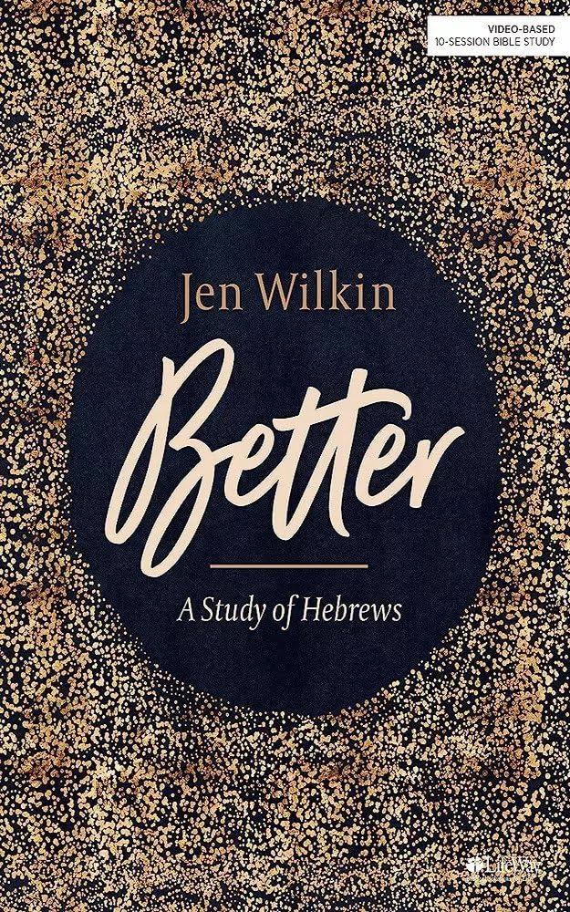 Better : A Study of Hebrews (Kindle Edition)