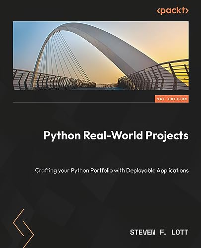 Python Real-World Projects: Craft your Python portfolio with deployable applications (Paperback)