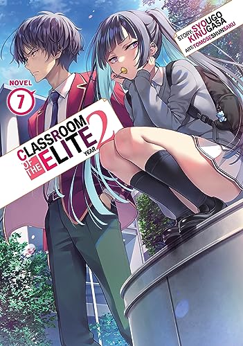 Classroom of the Elite: Year 2 (Light Novel) Vol. 7 (Classroom of the Elite (Light Novel) Book 22)