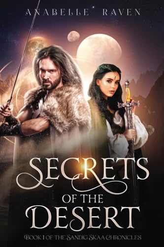 Secrets of the Desert (Sandig Skaa Chronicles): A Fantasy Adventure with Sweet Romance