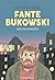 Fante Bukowski, L’Œuvre complète - Annulé