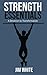 Strength Essentials: A Devotion to Transformation
