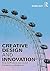 Creative Design and Innovation by Robin Roy