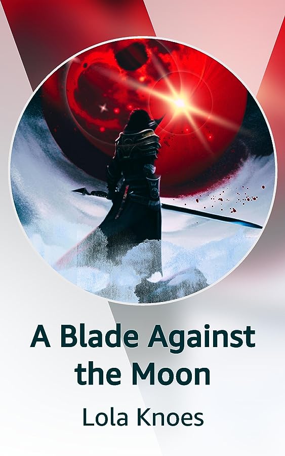 A Blade Against the Moon