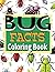 Bug Facts Coloring Book For...